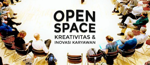 Open Space dalam Berpikir Kreatif dan Inovasi, Creative Thinking Apa itu Open space dan bagaimana cara mengadakan sesi Open Space Technology atau Open Space Method untuk berpikir kreatif dan inovasi, mengembangkan creativity dan innovation karyawan perusahaan.